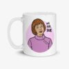 Ann Droid Linda Sue Sue Sue Mug