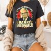 Barry Goldwater Political In Your Heart You Know He’s Right T-Shirt