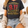 Fire Department City Of New York 9 11 25 Year Never Forget T-Shirt