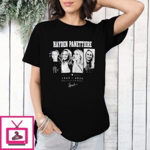 Hayden Panettiere 1989 2026 Forever In Our Hearts T-Shirt