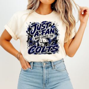 Indianapolis Colts NFL Just A Fan Who Loves The Logo T-Shirt