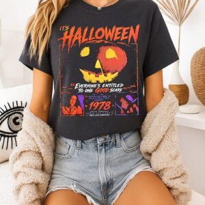 It’s Halloween Everyone’s Entitled To One Good Scare 1978 T-Shirt