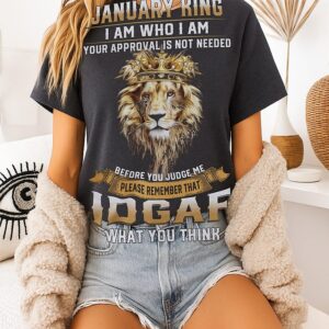 January King I Am Who I Am Your Approval Is Not Needed T-Shirt Lion T-Shirt