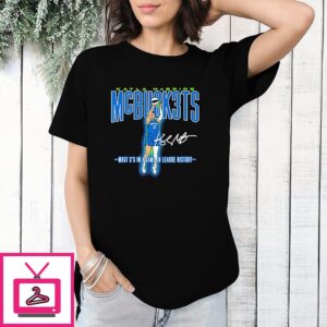Kayla Mcbride Minnesota Lynx 10 Mcbuck3ts Most 3’s In Game In League History Signature T-Shirt