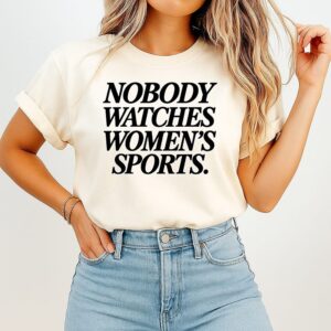 Mike Mcdaniel Nobody Watches Women’s Sports T-Shirt