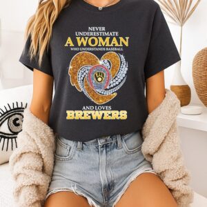 Milwaukee Brewers Never Underestimate A Woman Who Understands Baseball And Loves Diamond Heart T-Shirt
