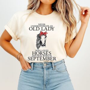 Never Underestimate Old Lady Loves Horses Born In September T-Shirt