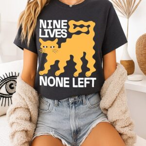 Nine Lives None Left Cat T-Shirt