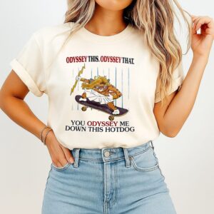 Odyssey This Odyssey That You Odyssey Me Down This Hotdog Cat T-Shirt