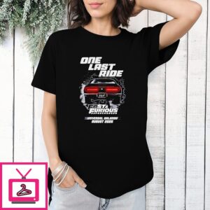 One Last Ride Fast And Furious T-Shirt