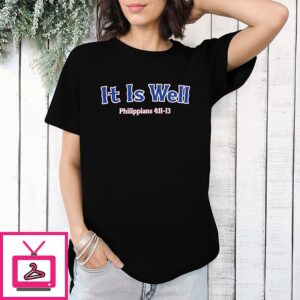 Red Sox It Is Well Philippians 4 11 13 T-Shirt