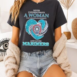 Seattle Mariners Never Underestimate A Woman Who Understands Baseball And Loves Diamond Heart T-Shirt