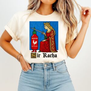 Sir Racha Funny Knight Meme T-Shirt