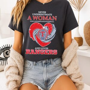 Texas Rangers Never Underestimate A Woman Who Understands Baseball And Loves Diamond Heart T-Shirt