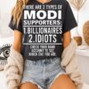 There Are 2 Types Of Modi Supporters Billionaires Idiots T-Shirt