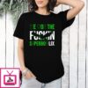 We Won The F’in Superbowl Philadelphia Eagles T-Shirt