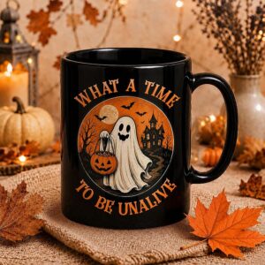 What A Time To Be Unalive Mug, Halloween Ghost Pumpkin Coffee Cup