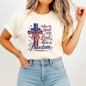 Where The Spirit Of The Lord Is There Is Freedom 2 Corinthians 3 17 T-Shirt