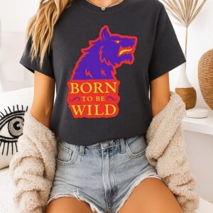 Wolf Born To Be Wild House Stark Game Of Thrones T-Shirt