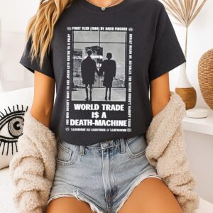 World Trade Is A Death-Machine Fight Club T-Shirt