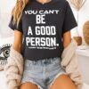You Can’t Be A Good Person Mark 10 18 Romans 3 T-Shirt