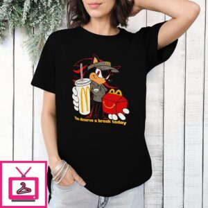 You Deserve A Break Today Shadow The Hedgehog Mcdonald’s Happy Meal Meme T-Shirt