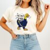 You Walk Like A Duck Bitch Funny Bts T-Shirt