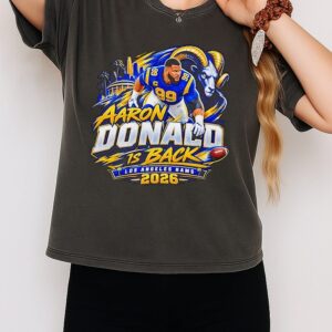 Aaron Donald Is Back Rams 2026 T-Shirt