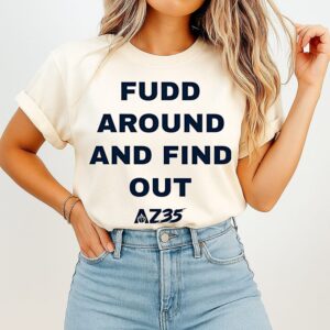 Azzi Fudd Uconn Huskies Fudd Around And Find Out T-Shirt