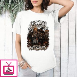 Crying In The Bushes Sometimes A Girl Just Needs Her Witches Witch Therapy T-Shirt