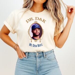 Dr Dak Dallas Cowboys We Dem Boyz T-Shirt