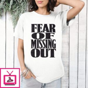 Fear Of Missing Out Fomo Typography Minimalist T-Shirt