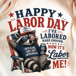 Funny Labor Day Raccoon T-Shirt