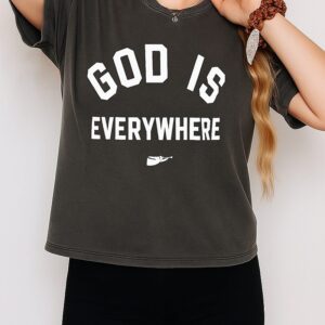 Garrett Nussmeier God Is Every Where T-Shirt