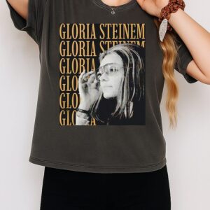 Gloria Steinem Women’s Rights Activists T-Shirt