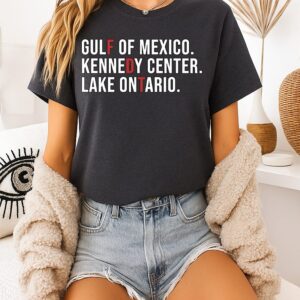 Gulf Of Mexico Kennedy Center Lake Ontario Subtle Fdt Political Protest T-Shirt