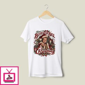 Have Buffalo Bill Christmas T-Shirt