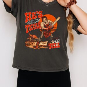He’s From Texas I Can Tell Chainsaw Horror Halloween T-Shirt