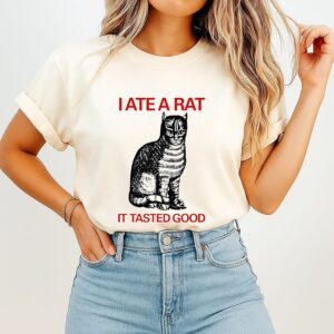 I Ate A Rat It Tasted Good Cat Meme Humor T-Shirt