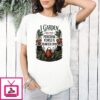 I Garden Because Punching People Is Frowned Upon T-Shirt