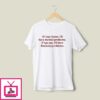 If I Stay Home I’ll Have Mental Problems If I Go Out I’ll Have Financial Problems T-Shirt