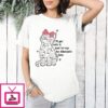 I’ll Get Over It Just Let Me Be Dramatic First Cat T-Shirt