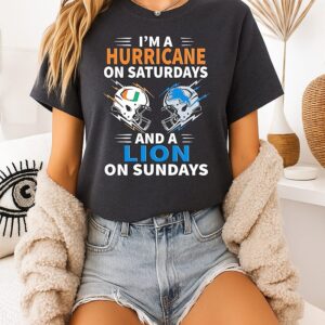 I’m A Miami Hurricanes On Saturdays And A Detroit Lions On Sundays T-Shirt