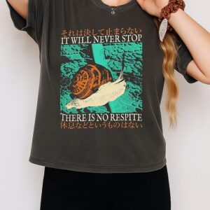 It Will Never Stop There Is No Respite T-Shirt