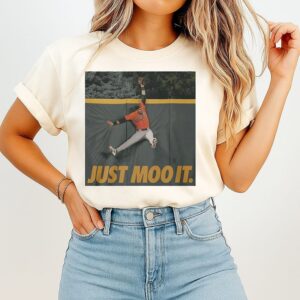 Just Moo It The Catch Colton Cowser Baltimore Orioles T-Shirt