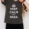 Keep Calm I’m A Para Logo T-Shirt