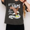 Let The Usps Do Their Job Let The People Vote Eagle T-Shirt