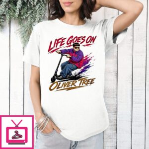 Life Goes On Oliver Tree T-Shirt