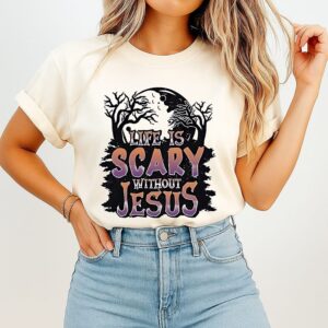 Life Is Scary Without Jesus Graphic T-Shirt