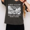 Lord Willin’ And The Creek Don’t Rise Western Desert Landscape T-Shirt